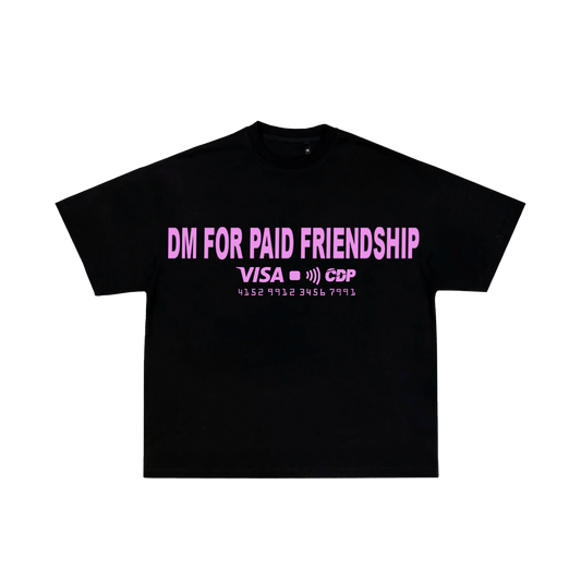 PAID FRIENDSHIP T-SHIRT