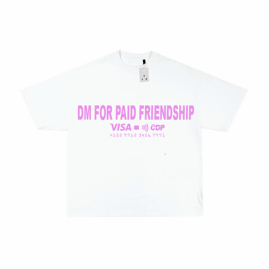 PAID FRIENDSHIP T-SHIRT