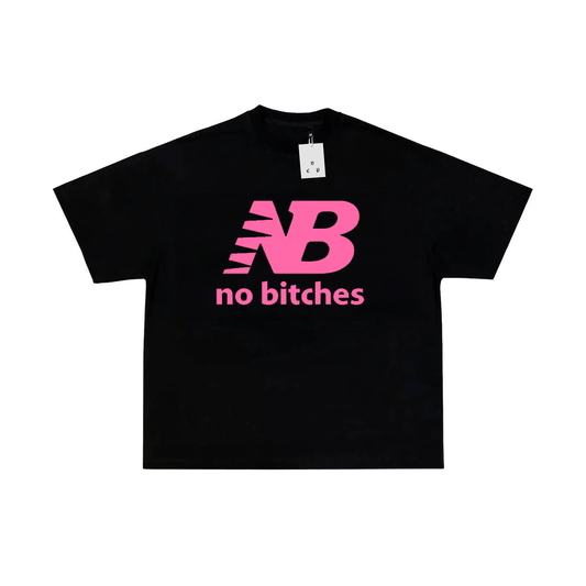 NO BITCHES T-SHIRT