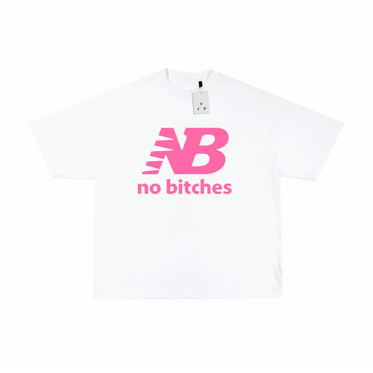 NO BITCHES T-SHIRT