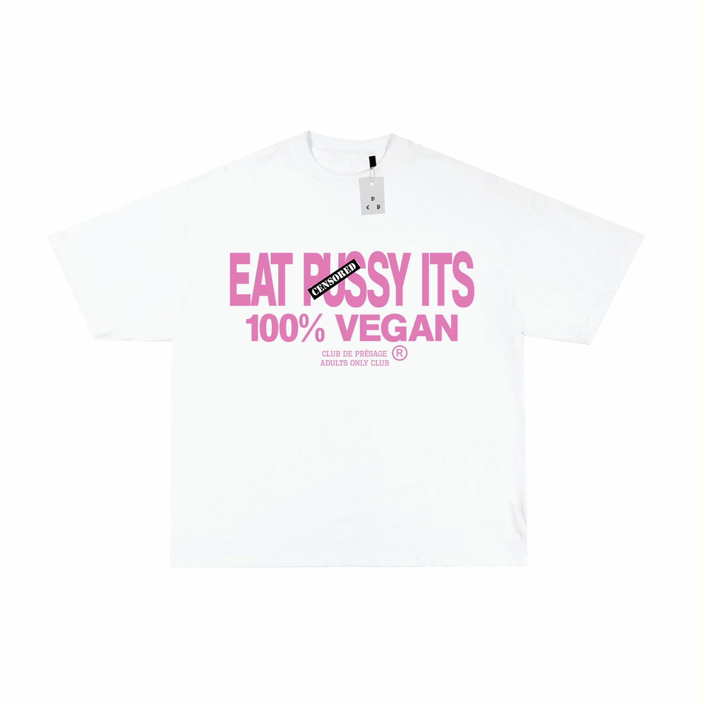 EAT P*SSY CENSORED 2 T-SHIRT
