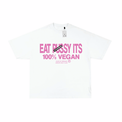 EAT P*SSY CENSORED 2 T-SHIRT