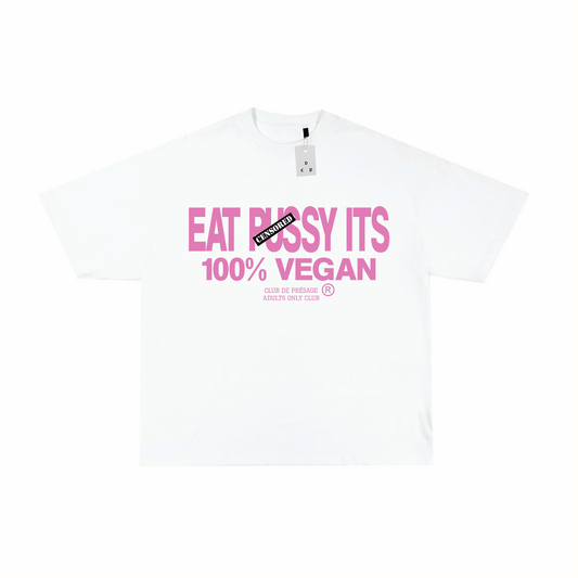 EAT P*SSY CENSORED 2 T-SHIRT